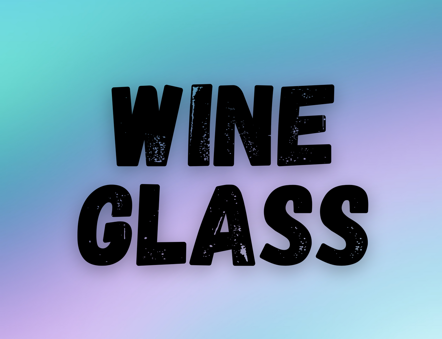WINE GLASS